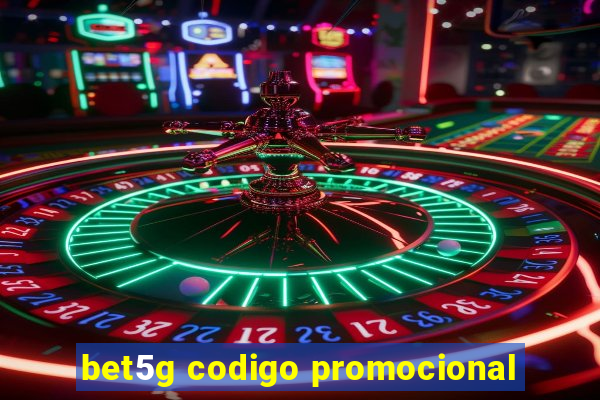 bet5g codigo promocional